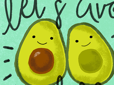 Let's Avo-Cuddle avocado cute doodle fruit green hand lettering lettering texture typography vector vegetable