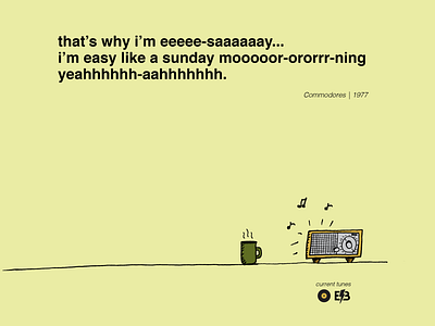 Easy Like a Sunday Morning coffee commodores current tunes music radio tunes