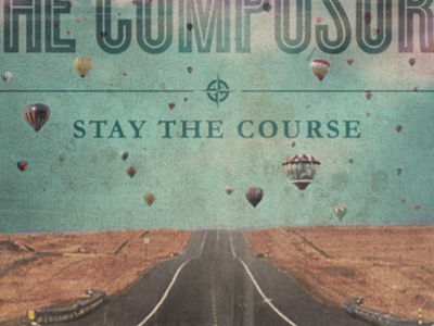 Stay The Course album balloons band composure endless road