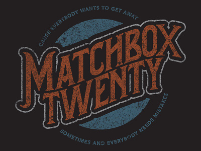 Matchbox Twenty - Get Away apparel band matchbox twenty merch typography