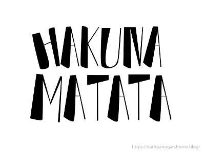 Hakuna Matata art calligraphy illustration lettering typography
