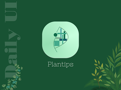 Plantips app dailyui design icon logo mobile ui