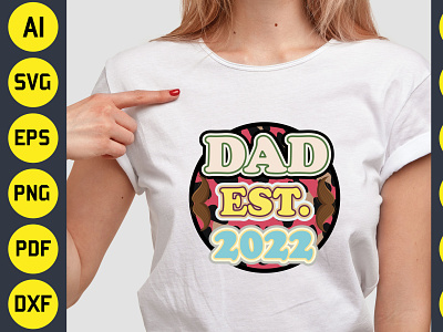 Dad Est. 2022 Father’s Day Sublimation T-Shirt Design best t shirt design bundle dad dad est. 2022 fathers day design graphic design gym t shirt design illustration papa retro t shirt design typography