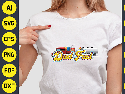 Dad Fuel Sublimation T-Shirt Design