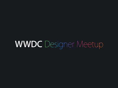 WWDC Designer Meetup designer meetup wwdc