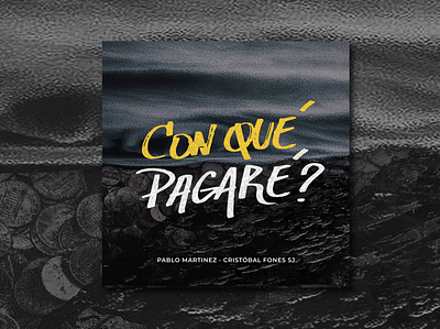Con qué Pagaré? art work catholic church cover design faith graphic design music spotify youtube