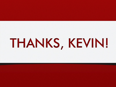 Thanks Kevin!