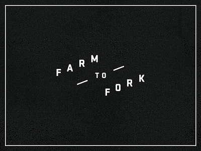 Farm to Fork element farm fork texture typography