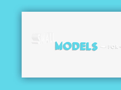 Small Models For