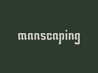 Manscaping blackletter critique custom type logo logomark typeface wordmark