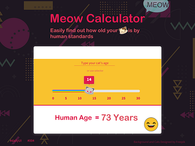 Meow Calculator. Do you want to know, how old is your cat? :) 004 calculator calculator app calculator ui cats dailyui form fun kitty slider ui web