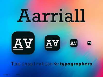 AArriall - App Icon. The inspiration for typographers