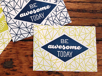 Be Awesome Today lettering letterpress