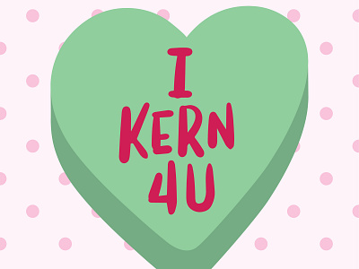 Candy Heart for graphic designers 1 conversation hearts kern lettering procreate