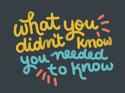 What You Didn't Know You Needed to Know aiga color fun hand lettering lettering minnesota script swash type