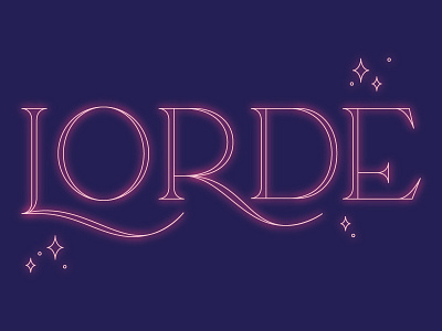 Lorde Lettering lettering lorde melodrama music neon pop serif sparkle type typography