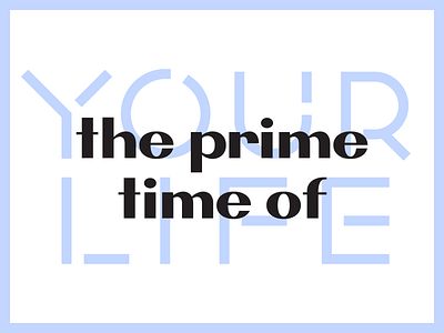 The Prime Time Of Your Life daft punk type type design