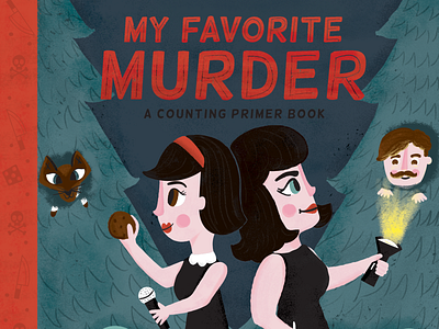 My Favorite Murder Counting Primer book cover character design childrens illustration