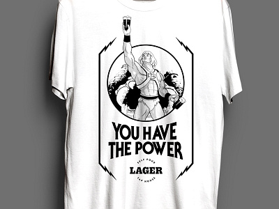 You Have The Power T Shirt bar beer heman illustration