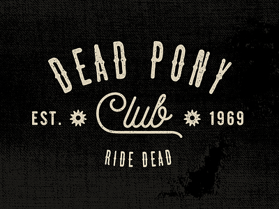 Dead Pony Club design texture typography vintage