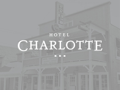 Hotel Charlotte Logo 100 day project california daily design hospitality hotel hotel branding identity design logo typography