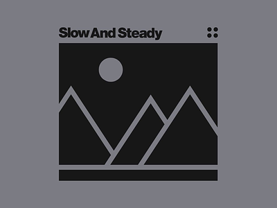 Slow And Steady - Apparel Design