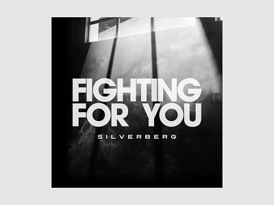 Silverberg - Digital Album Cover album album art band fighting for you minimal photo silverberg simple