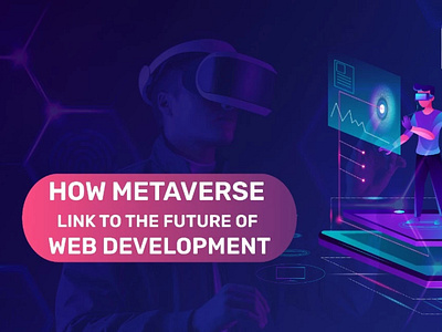 How Metaverse Link To The Future of Web Development