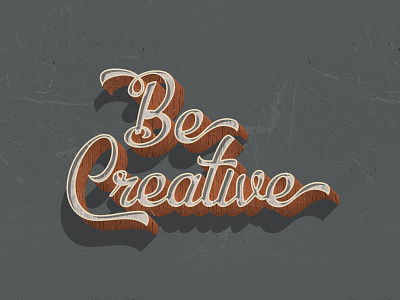 Design Taught Me...To Be Creative be creative creative creativity design design taught me designer hand lettering inspiration lettering playoff shopify typography