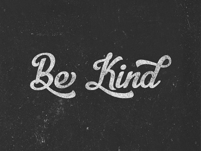 Be Kind