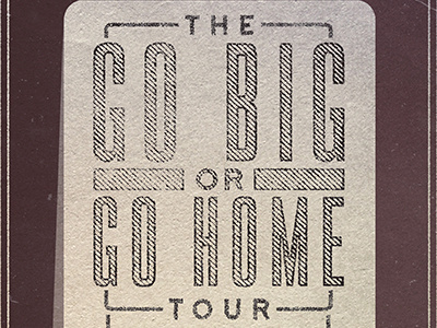 Go Big or Go Home - Admat admat halftone poster texture tour