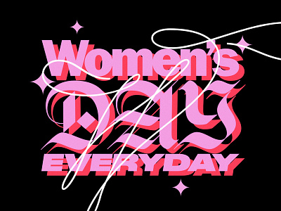 Women's Day Everyday community feminime girl international womens day internationalwomensday script team type typography woman women
