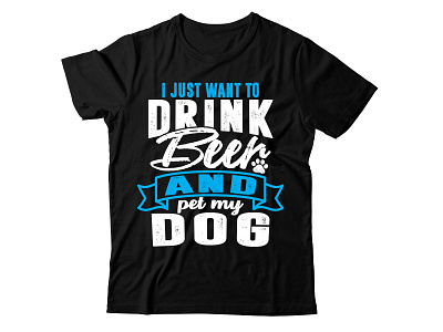 i just want to drink and pet my dog