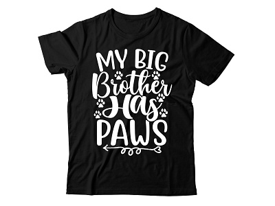 my big brother has paws animal awesome big brother big cat big sur brother calligraphy childhood children concept congratulation dog paw paws puppy