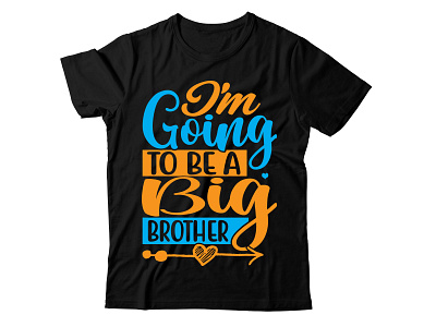 i'm going to be a big brother awesome big big brother big daddy calligraphy concept congratulation design family gift illustration logodesign love lovers t shirt
