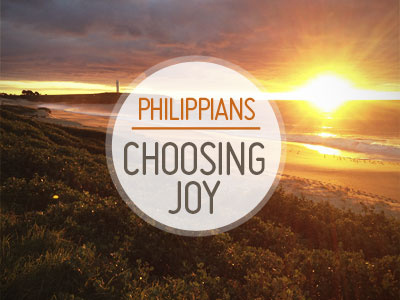 Choosing Joy joy philippians poster sunrise wollongong