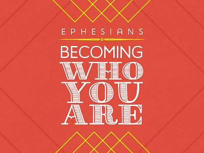 Ephesians: Becoming Who You Are bible ephesians hand lettering sermon typography