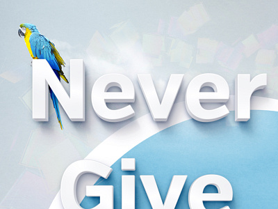 Never Give Up 3d abstract graphic design photomanipulation poster