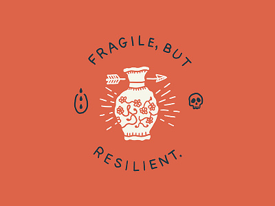 Fragile, But Resilient. arrow case fragile skull