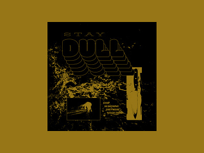 Stay Dull cave dull gold knife truth