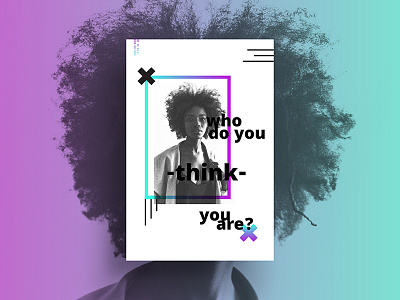 Made You Look / 06 / Who Do You Think You Are? 100posters afro art direction color defiant gradients graphic design