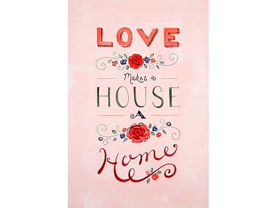Love Makes a House a Home illustration lettering