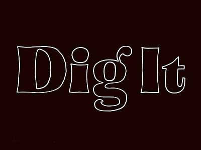 Dig It beatles drawing illustration lettering