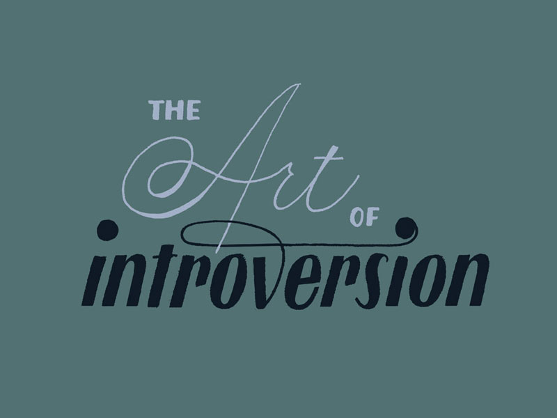 The Art of Introversion by Tad Wagner on Dribbble