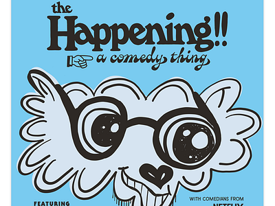 Poster #2 for the Happening cartoon comedy comic illustration lettering type