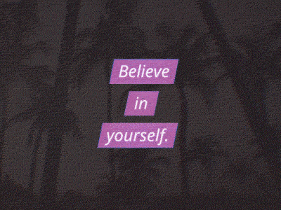 Don't believe in yourself. animated futurism gif glitchy palms typography