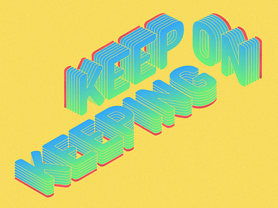 Keep On Keeping On design typography vector