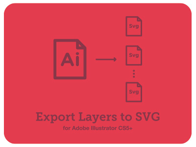 Export Layers To Svg - Script Adobe Illustrator Cs5+ By Marcelo López Santa  On Dribbble
