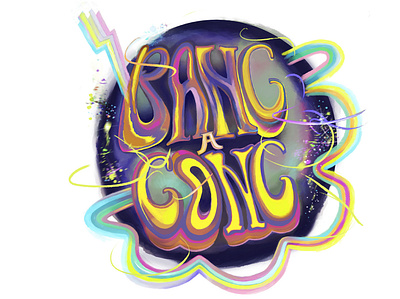 Bang A Gong colourfull hand drawn type psychedelic art