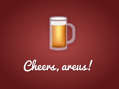 First Dribbble Shot - Cheers to @areus! beer cheers illustration